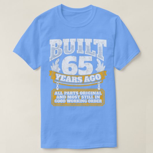 65e verjaardagsgeschenk Gebouwd 65 jaar geleden T-shirt (Design voorkant)