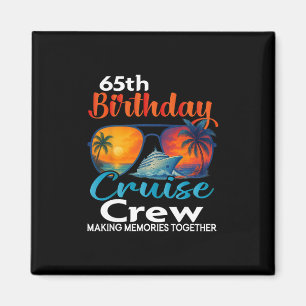 65ste verjaardag Cruise bemanning vrienden familie Magneet
