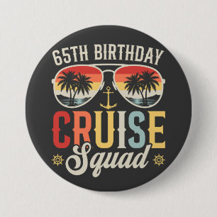 65ste Verjaardag Cruise Squad Familie Matching Ron Ronde Button 7,6 Cm