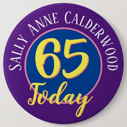 65th Birthday Badge to Personalize. Ronde Button 6,0 Cm (Voorkant)