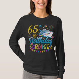 65th Birthday Cruise B-Day Party Dames Lange Mouw T-shirt