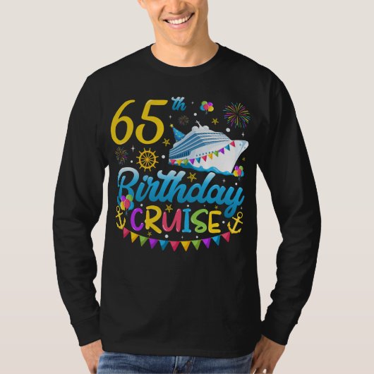 65th Birthday Cruise B-Day Party Mannen met lange  T-shirt (Voorkant)