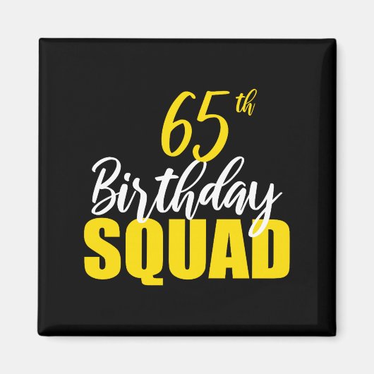 65th Happy Birthday Squad Party Bday Family Group Magneet (Voorkant)