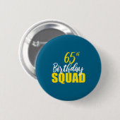 65th Happy Birthday Squad Party Bday Family Group  Ronde Button 5,7 Cm (Voorkant /achterkant)