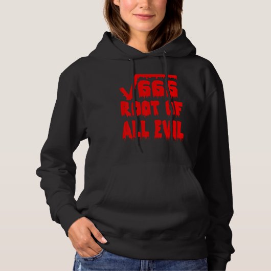 666 Square Root All Evil Mathematician Math Teache Hoodie (Voorkant)