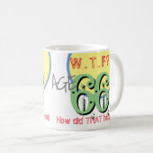 66 jaar. WTF? Hoe is dat gebeurd? KoffieMok (Voorkant rechts)