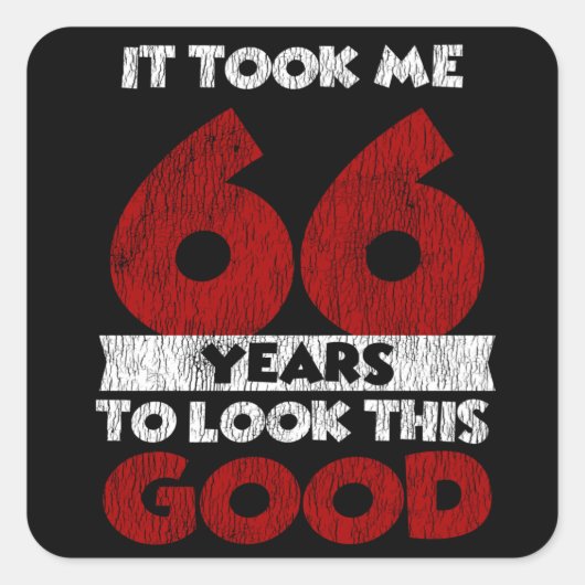 66-jarige dag bracht me er goed uitzien 66e verjaa vierkante sticker (Voorkant)