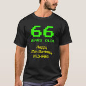 66e verjaardag: Leuk, 8-bit look, Nerdy / Geeky "6 T-shirt (Voorkant)