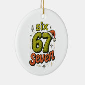 67, 6-7 meme, 6 7 grappig, 67 kerst keramisch ornament (Rechts)