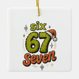 67, 6-7 meme, 6 7 grappig, 67 kerst keramisch ornament