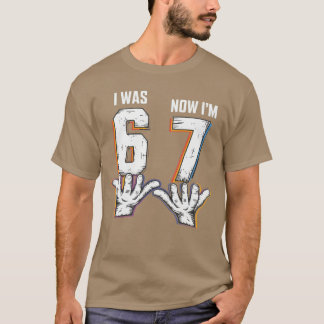 67 7e verjaardag Ik was 6 Nu ben ik 7 grappig T-shirt