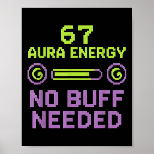 67 Aura Energie Geen Buff Nodig Retro Pixel Gamer  Poster