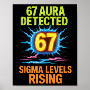 67 Aura Gedetecteerd Sigma-niveaus Stijgen Zes Zev Poster
