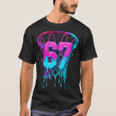 67 Basketball Drip Six Seven Funny  T-shirt (Voorkant)