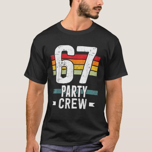 67 Birthday 67 Party Crew Squad 67th Bday Group Bi T-shirt (Voorkant)