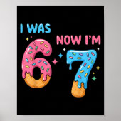 67 Birthday I Was 6 Now I'm 7  Poster (Voorkant)