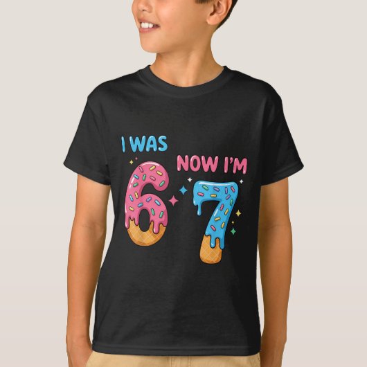 67 Birthday I Was 6 Now I'm 7  T-shirt (Voorkant)