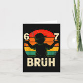 67 Bruh 6 7  Kaart (Voorkant)