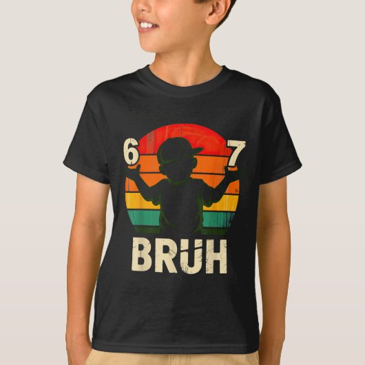 67 Bruh 6 7 T-shirt (Voorkant)