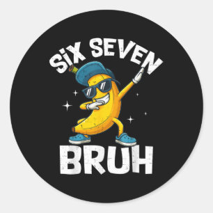 67 Bruh Dabbing Banaan Zes Zeven Meme 6 7 Bananen Ronde Sticker