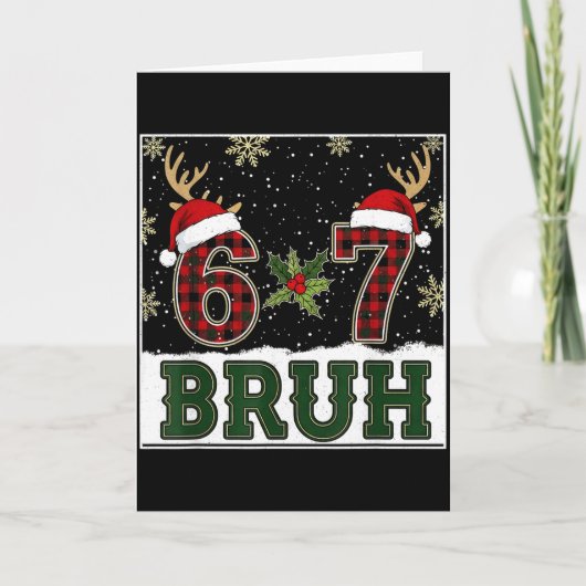 67 Bruh Funny Christmas Plaid Antlers Santa Hat Me Kaart (Voorkant)