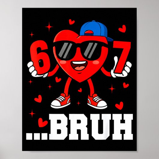 67 Bruh Hart Grappig Zes Zeven Meme Valentijn Jong Poster (Voorkant)