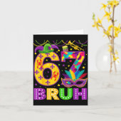 67 Bruh Mardi Gras Funny Carnival 67 Meme Gen Alph Kaart (Gele Bloem)