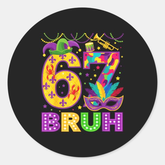 67 Bruh Mardi Gras Funny Carnival 67 Meme Gen Alph Ronde Sticker (Voorkant)