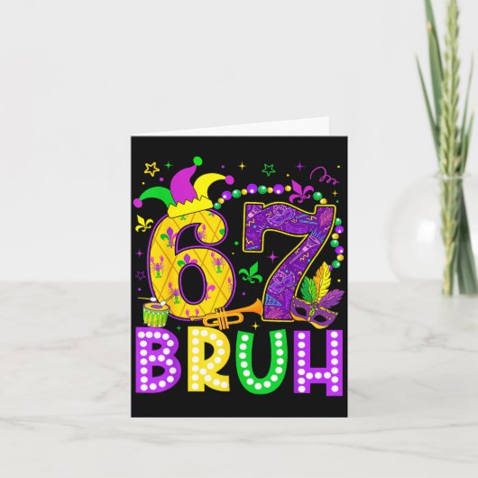 67 Bruh Mardi Gras Funny Carnival Meme Slang Gen A Kaart (Voorkant)