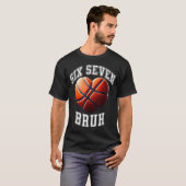67 Bruh Meme Basketball Six Seven Heart Funny  T-shirt (Voorkant volledig)