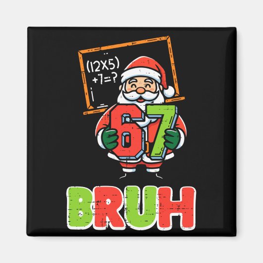 67 Bruh Santa Funny Christmas 6 7 Meme Xmas Boys K Magneet (Voorkant)