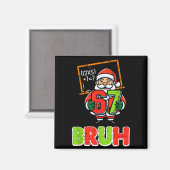 67 Bruh Sinterklaas Grappig Kerstmis 6 7 Meme Kers Magneet (Voorkant / Achterkant)