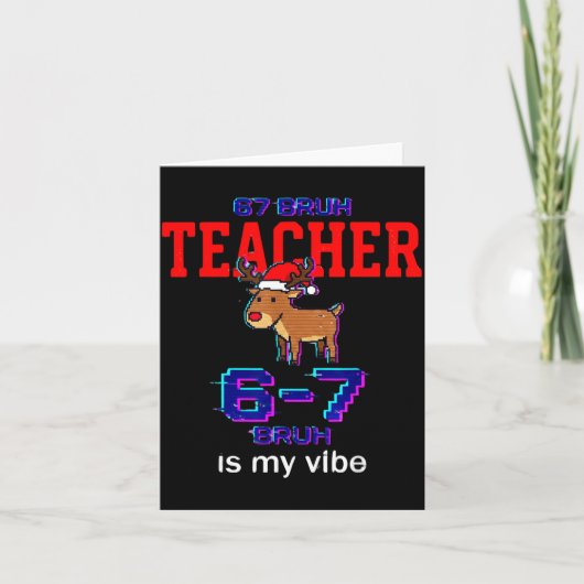 67 Bruh Teacher Funny Christmas School Staff  Kaart (Voorkant)