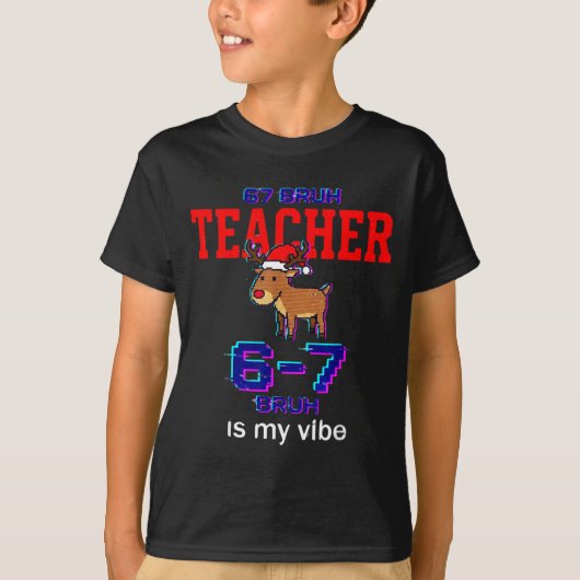 67 Bruh Teacher Funny Christmas School Staff  T-shirt (Voorkant)