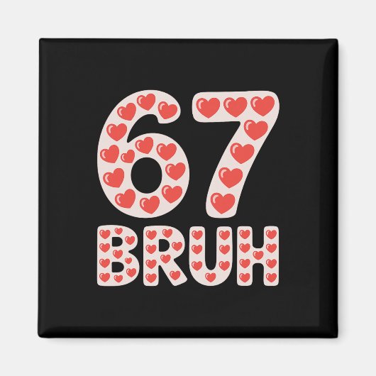 67 Bruh Valentijnsharten Grappige Meme Magneet (Voorkant)