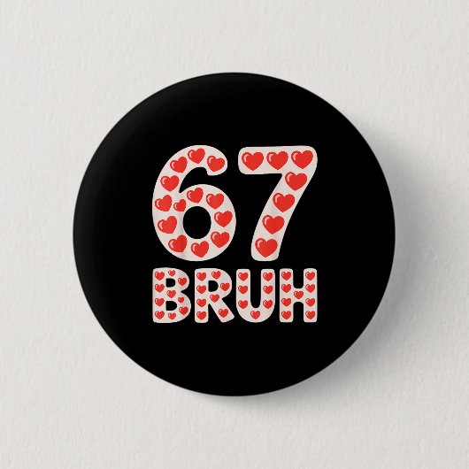 67 Bruh Valentijnsharten Grappige Meme Ronde Button 5,7 Cm (Voorkant)