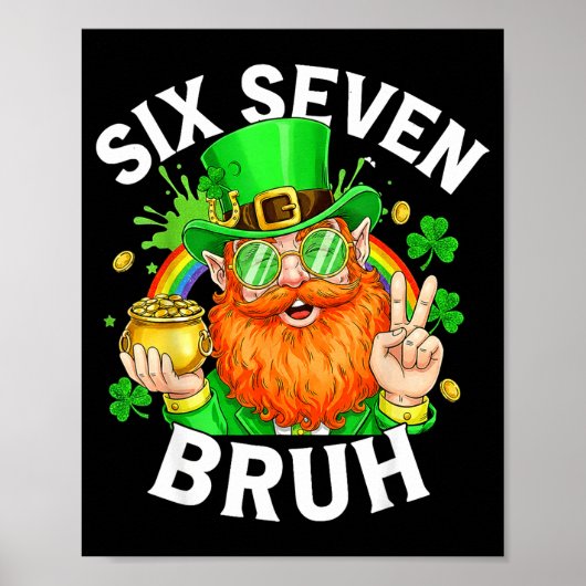 67 Bruh Zes Zeven Grappig 6 7 Meme St. Patrick's D Poster (Voorkant)