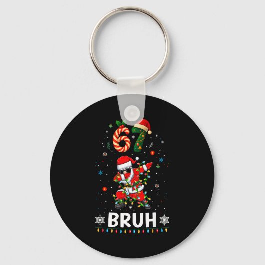 67 Christmas Bruh 6 7 Funny Meme Gift Teen Boys Gi Sleutelhanger (Voorkant)