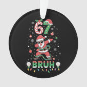 67 Christmas Bruh 6 7 Funny Meme Santa Dabbing Ornament (voorkant)