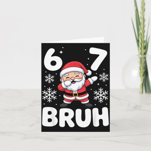 67 Christmas Bruh Funny Meme Gift Boys Girl Kids 6 Kaart (Voorkant)