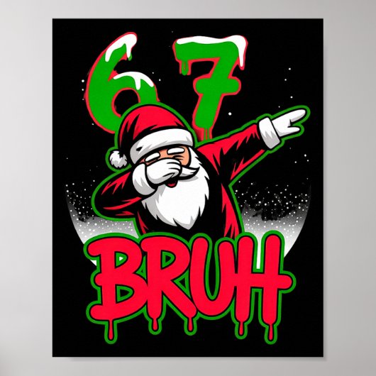 67 Christmas Bruh Funny Meme Gift Boys Girl Kids 6 Poster (Voorkant)