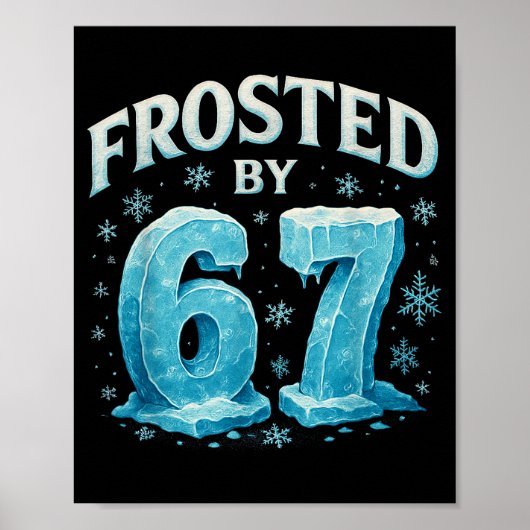 67 Christmas Ice Frost Cold 6 7 Internet Meme Xmas Poster (Voorkant)
