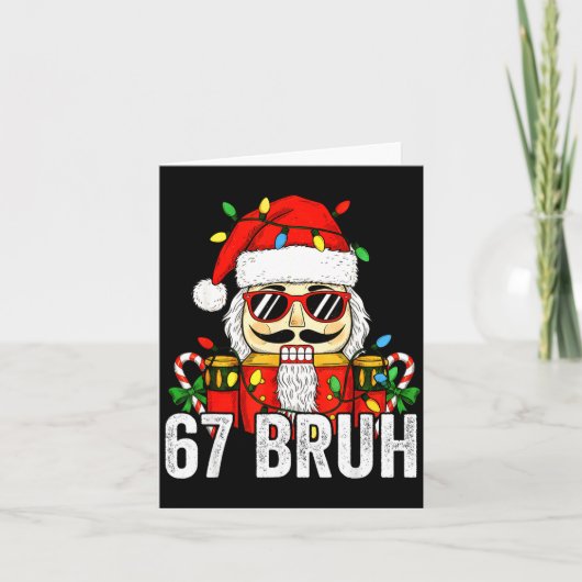 67 Christmas Nutcracker Bruh 6 7 Funny Christmas 6 Kaart (Voorkant)
