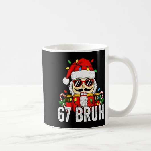 67 Christmas Nutcracker Bruh 6 7 Funny Christmas 6 Koffiemok (Rechts)