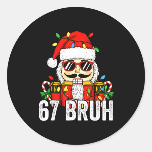67 Christmas Nutcracker Bruh 6 7 Funny Christmas 6 Ronde Sticker (Voorkant)