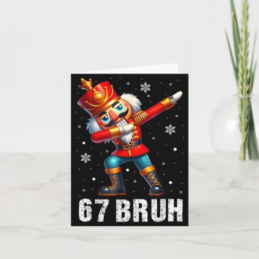 67 Christmas Nutcracker Six Seven Bruh 6 7 Funny C Kaart (Voorkant)