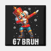 67 Christmas Nutcracker Six Seven Bruh 6 7 Funny C Magneet (Voorkant)