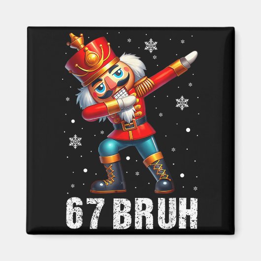 67 Christmas Nutcracker Six Seven Bruh 6 7 Funny C Magneet (Voorkant)