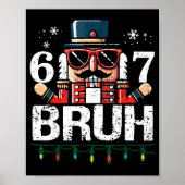 67 Christmas Nutcracker Six Seven Bruh 6 7 Funny C Poster (Voorkant)