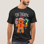 67 Christmas Oh Snap Gingerbread Man 6 7 Meme Xmas T-shirt (Voorkant)